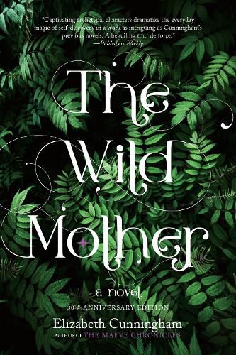 Cover image for The Wild Mother: A Novel: Reprint Edition, with New Preface