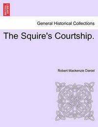 Cover image for The Squire's Courtship.