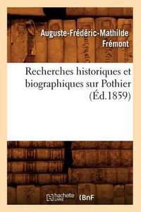 Cover image for Recherches Historiques Et Biographiques Sur Pothier (Ed.1859)