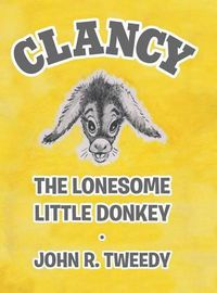 Cover image for Clancy the Lonesome Little Donkey