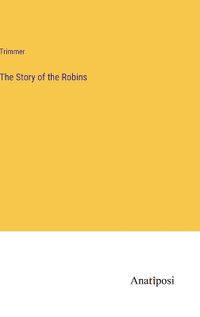 Cover image for The Story of the Robins