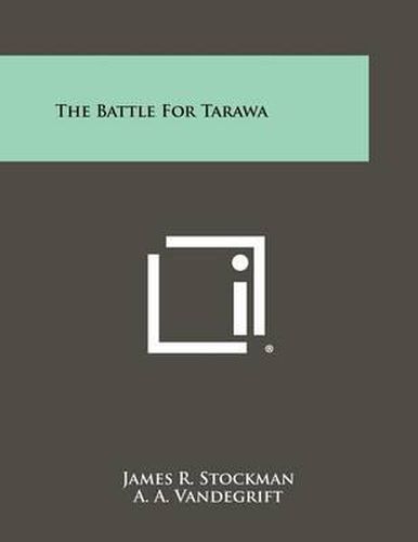 Cover image for The Battle for Tarawa