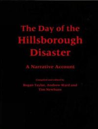 Cover image for The Day of the Hillsborough Disaster: A Narrative Account