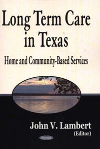 Cover image for Long-Term Care in Texas: Home & Community-Based Services