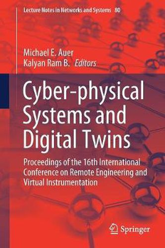 Cover image for Cyber-physical Systems and Digital Twins: Proceedings of the 16th International Conference on Remote Engineering and Virtual Instrumentation