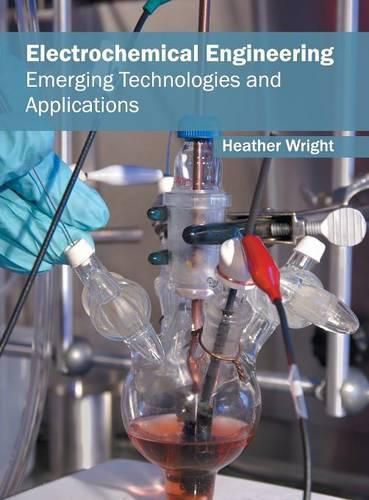 Cover image for Electrochemical Engineering: Emerging Technologies and Applications