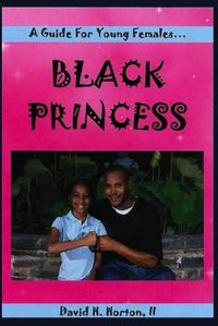 Cover image for Black Princess: A guide for young females