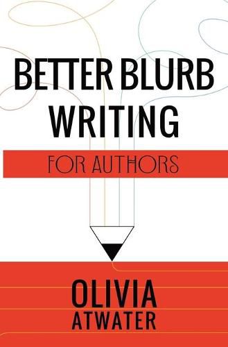 Better Blurb Writing for Authors