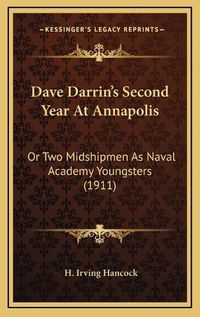 Cover image for Dave Darrin's Second Year at Annapolis: Or Two Midshipmen as Naval Academy Youngsters (1911)