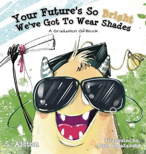 Cover image for Your Future's So Bright We've Got To Wear Shades