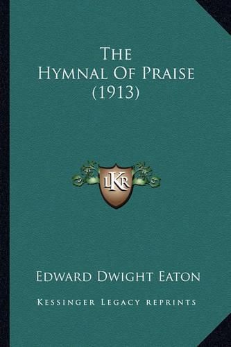 Cover image for The Hymnal of Praise (1913)