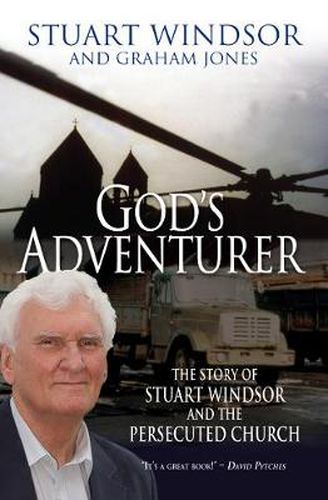 Cover image for God's Adventurer: The Story of Stuart Windsor and the Persecuted Church