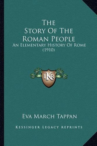 Cover image for The Story of the Roman People: An Elementary History of Rome (1910)