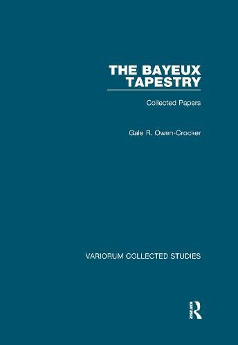 The Bayeux Tapestry: Collected Papers