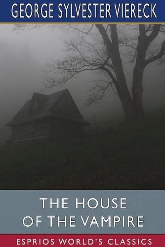 Cover image for The House of the Vampire (Esprios Classics)