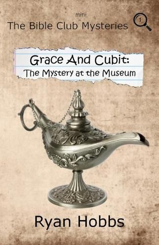 Cover image for Grace and Cubit: The Mystery at the Museum