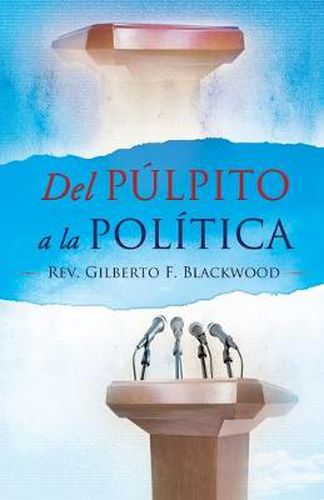 Cover image for Del Pulpito a la Politica