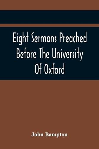 Cover image for Eight Sermons Preached Before The University Of Oxford, In The Year Mdccxcii, At The Lecture Founded