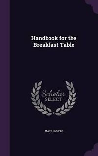 Cover image for Handbook for the Breakfast Table