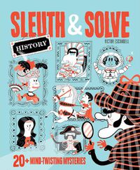 Cover image for Sleuth & Solve: 20+ Mind-Twisting Mysteries