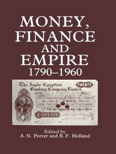 Cover image for Money, Finance, and Empire, 1790-1960