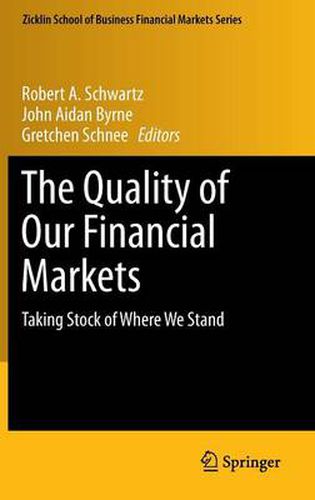 The Quality of Our Financial Markets: Taking Stock of Where We Stand