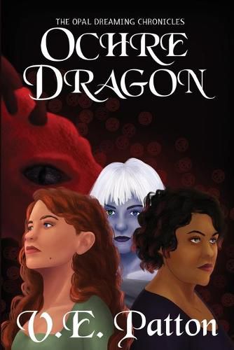 Cover image for Ochre Dragon: The Opal Dreaming Chronicles Book 1