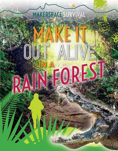 Make It Out Alive in a Rain Forest