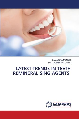 Cover image for Latest Trends in Teeth Remineralising Agents