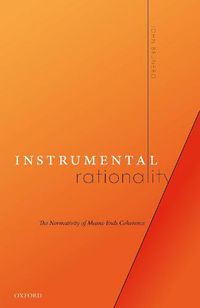 Cover image for Instrumental Rationality: The Normativity of Means-Ends Coherence