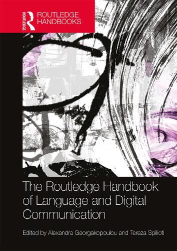 Cover image for The Routledge Handbook of Language and Digital Communication