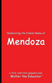 Cover image for Celebrating the Family Name of Mendoza