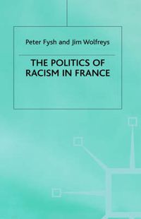 Cover image for The Politics of Racism in France