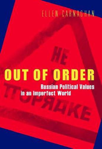 Cover image for Out of Order: Russian Political Values in an Imperfect World