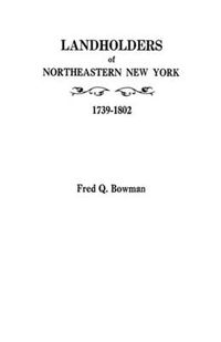 Cover image for Landholders of Northeastern New York, 1739-1802