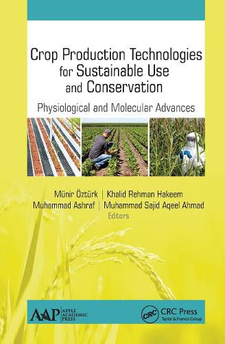 Cover image for Crop Production Technologies for Sustainable Use and Conservation: Physiological and Molecular Advances