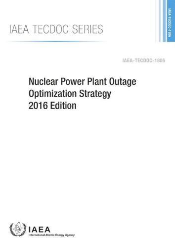 Nuclear Power Plant Outage Optimization Strategy, 2016 Edition