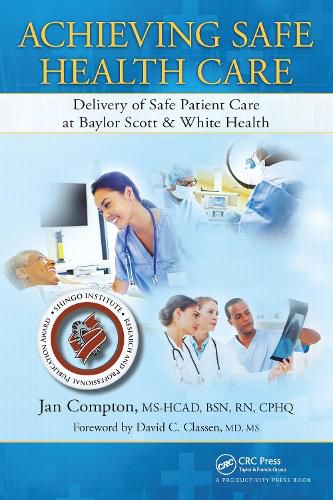 Achieving Safe Health Care: Delivery of Safe Patient Care at Baylor Scott & White Health