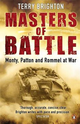 Cover image for Masters of Battle: Monty, Patton and Rommel at War