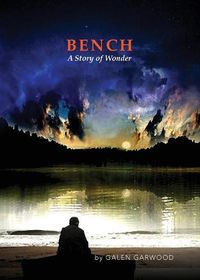 Cover image for BENCH, A Story of Wonder