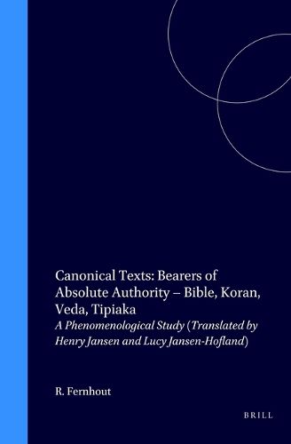 Cover image for Canonical Texts: Bearers of Absolute Authority - Bible, Koran, Veda, Tipiaka