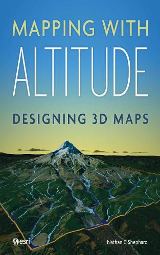 Cover image for Mapping with Altitude: Designing 3D Maps
