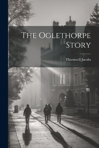 The Oglethorpe Story