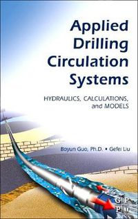 Cover image for Applied Drilling Circulation Systems: Hydraulics, Calculations and Models