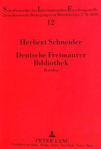 Cover image for Deutsche Freimaurer Bibliothek: Teil 1: Katalog. Teil 2: Register.