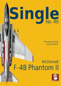 Cover image for Single 40: F-4B Phantom II