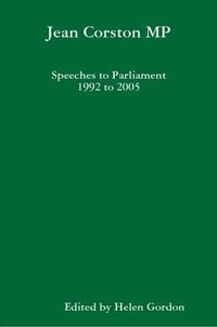 Cover image for Jean Corston MP Speeches to Parliament 1992 to 2005