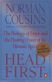 Cover image for Head First: The Biology of Hope and the Healing Power of the Human Spirit