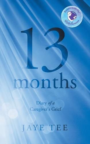 Cover image for 13 Months: Diary of a Caregiver's Grief