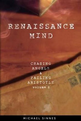 Cover image for Renaissance Mind: Chasing Angels and Failing Aristotle Volume 2